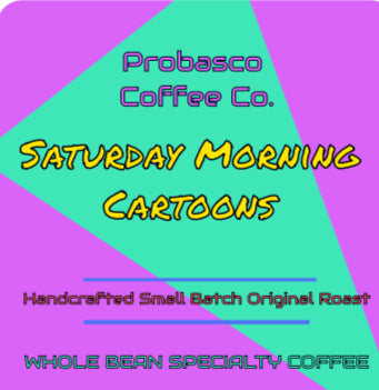 Probasco Coffee Co - Saturday Morning Cartoons